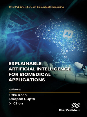 cover image of Explainable Artificial Intelligence for Biomedical Applications